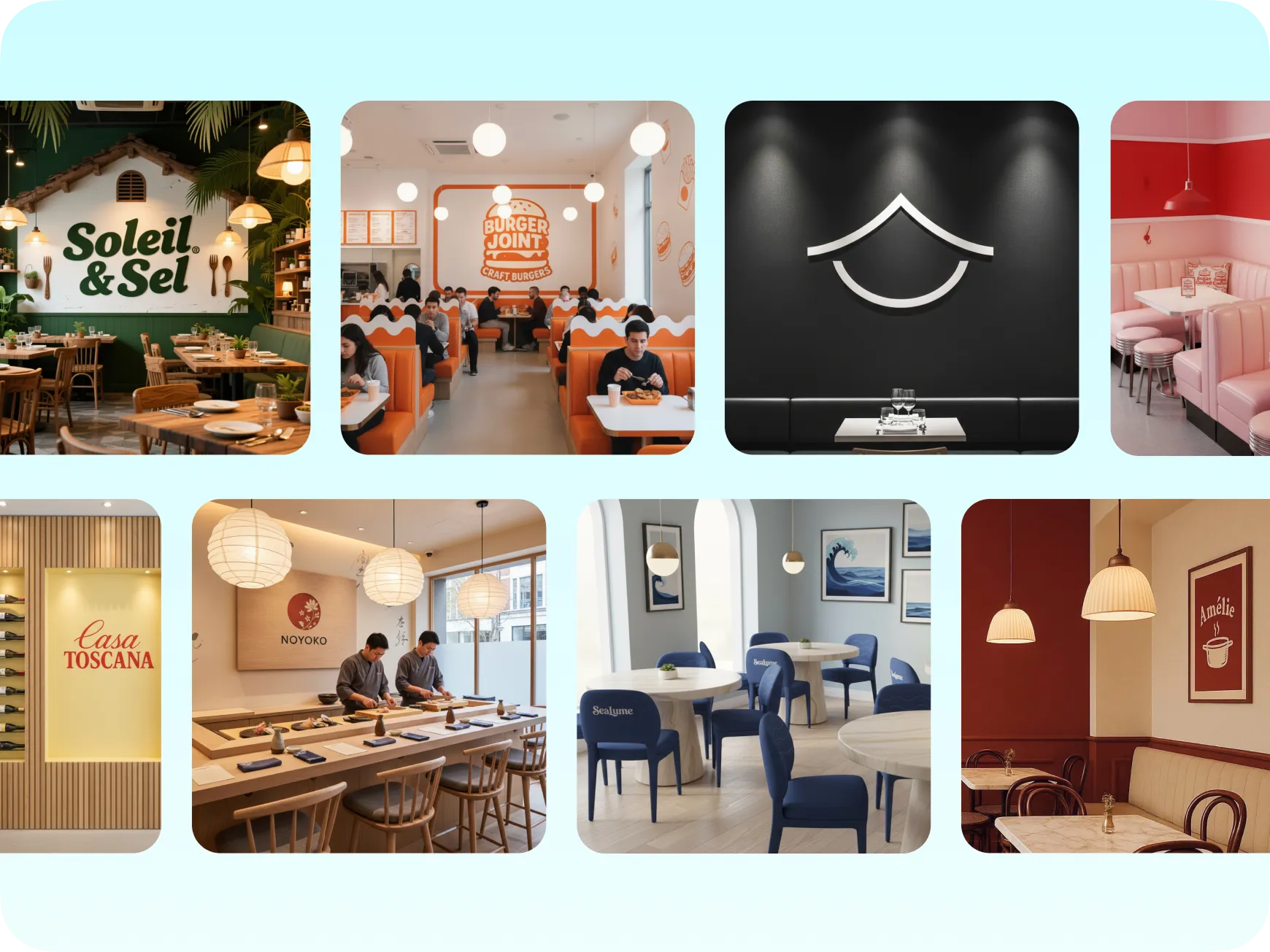 A grid displaying various restaurant interiors. Top row, from left to right: Soleil & Sel with green walls and plants, Burger Joint with orange booths, a minimalist restaurant with a white logo on a black wall, and a retro pink diner. Bottom row, from left to right: Casa Toscana with a wine rack, Notoyko with chefs at a counter, Scarlu's with blue chairs and round tables, and Amelie with red walls and a framed logo.