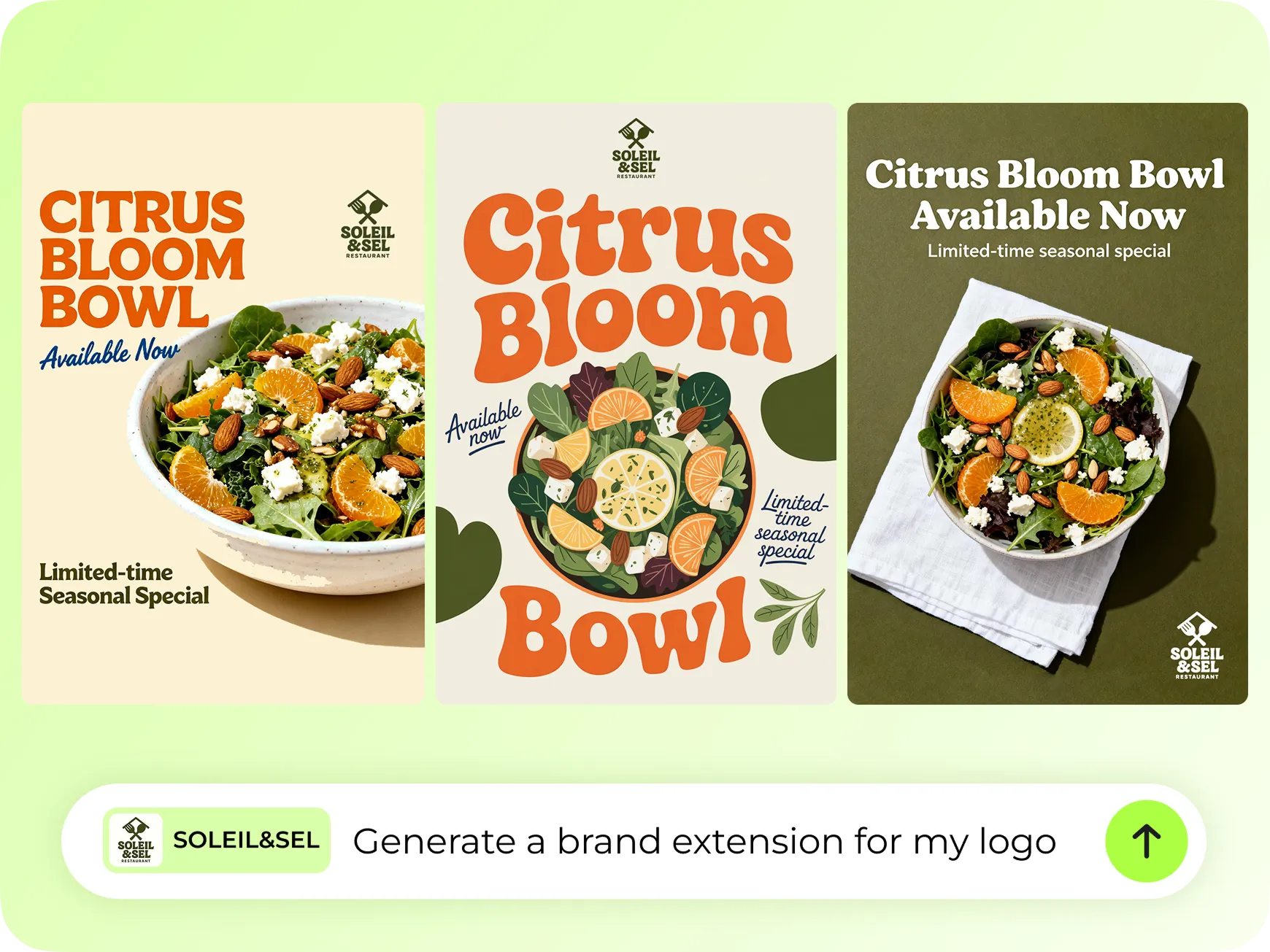 Three promotional posters for "Soleil & Sel Restaurant" featuring a "Citrus Bloom Bowl" seasonal special. All three designs showcase a fresh salad with oranges, almonds, and feta. Below the posters, a chat bubble states, "SOLEIL & SEL Generate a brand extension for my logo.